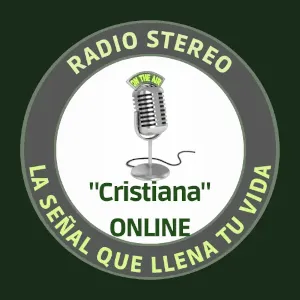 Radio Stereo Cristiana Online, La señal que llena tu vida